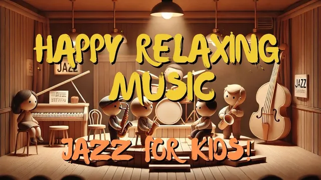 Happy Relaxing Music - Jazz For Kids 2025! Classroom Music!